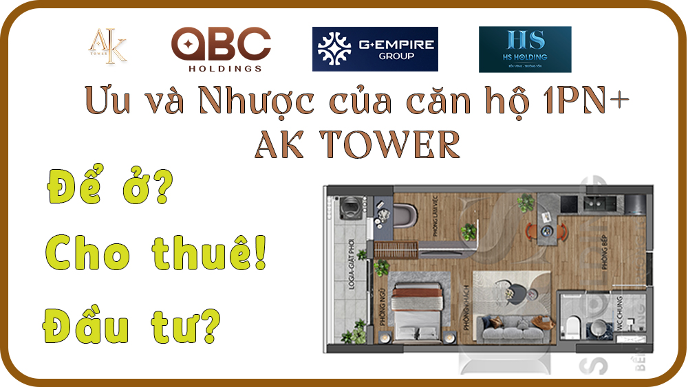Banner 16.9 Can ho 1PN tai AK Tower la lua chon toi uu cho viec khai thac dong tien