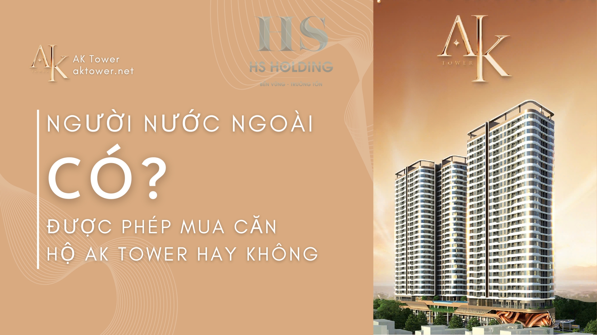 nguoi nuoc ngoai co duoc phep mua du an ak tower hay khong